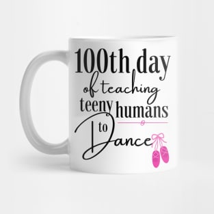 100 days of school for dance teachers Mug